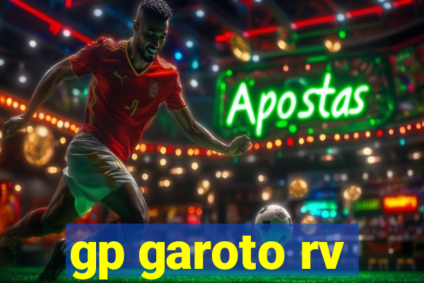 gp garoto rv